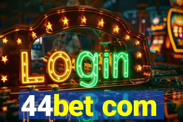 44bet com